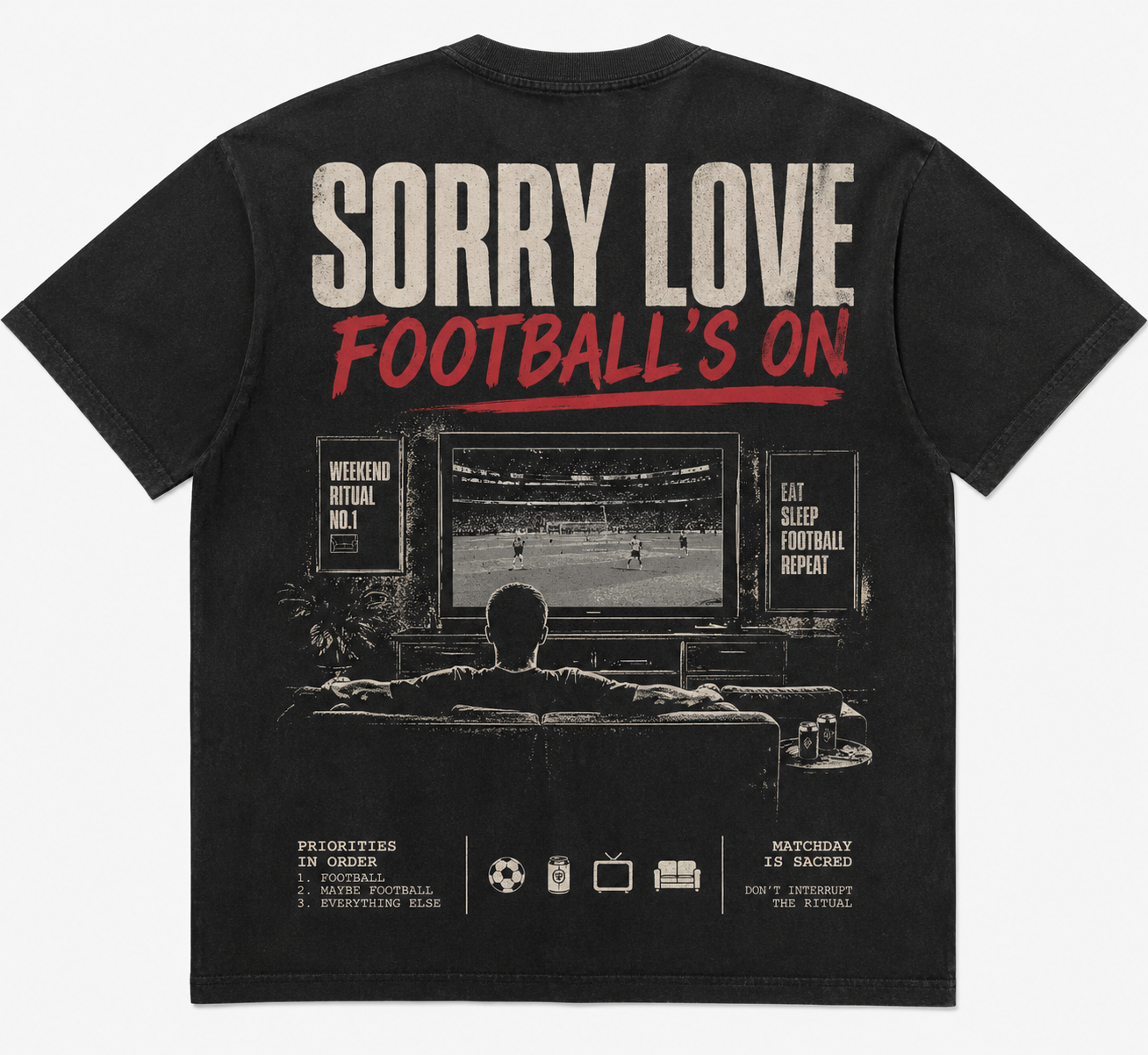 Sorry Love Football's On T-Shirt
